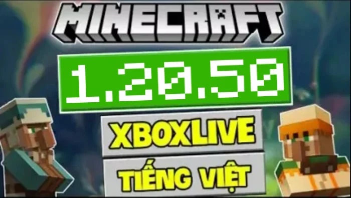 Tải Minecraft 1.20.50 APK Chính Thức Có Tiếng Việt + XboxLive Miễn Phí