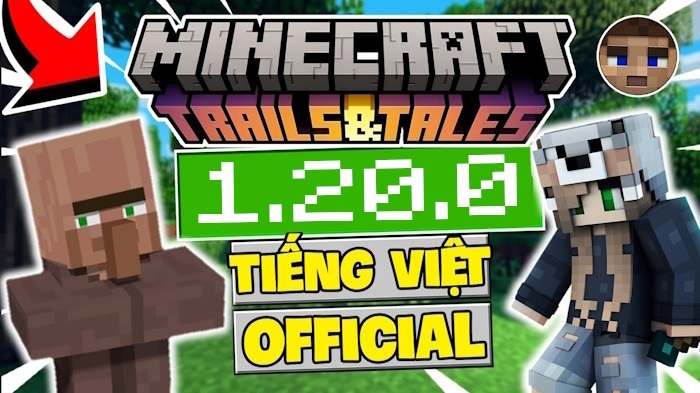 Tải Minecraft 1.20.0 APK Chính Thức Có Tiếng Việt + XboxLive Miễn Phí